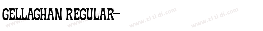 Gellaghan Regular字体转换 Gellaghan Regular字体转换